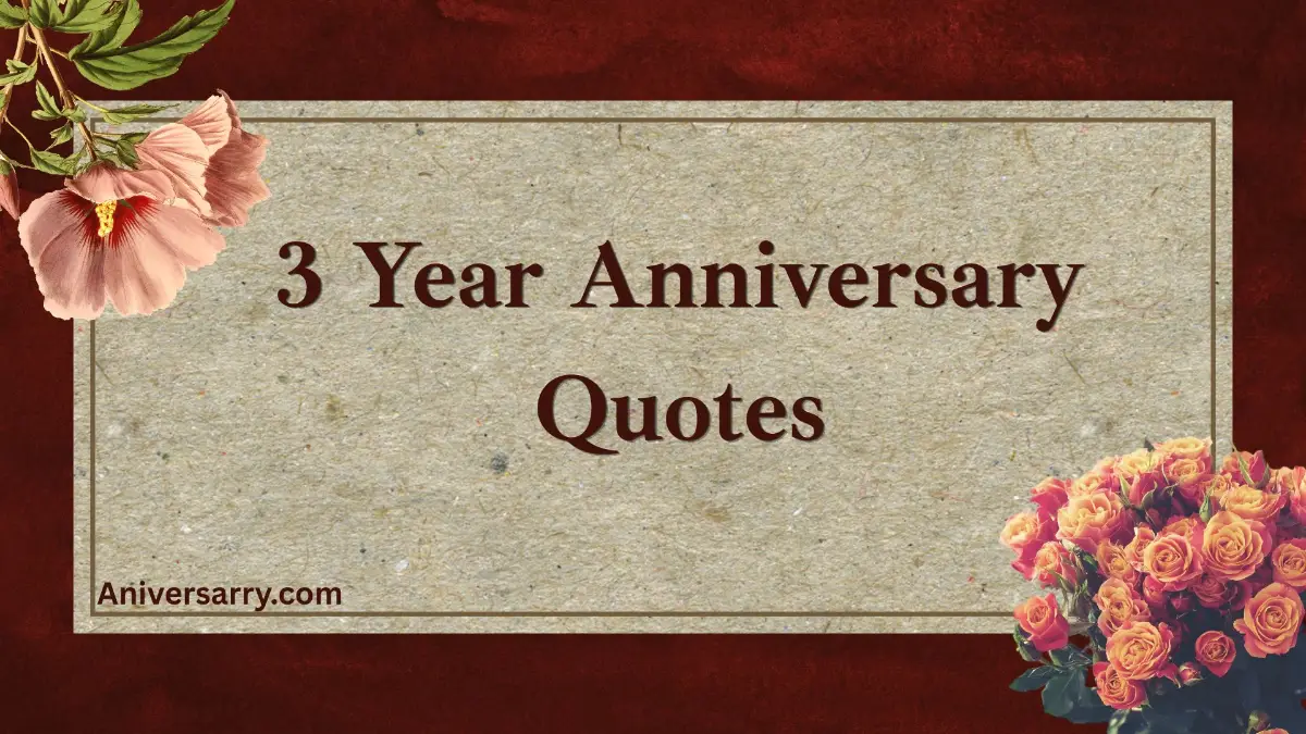3 year anniversary quotes