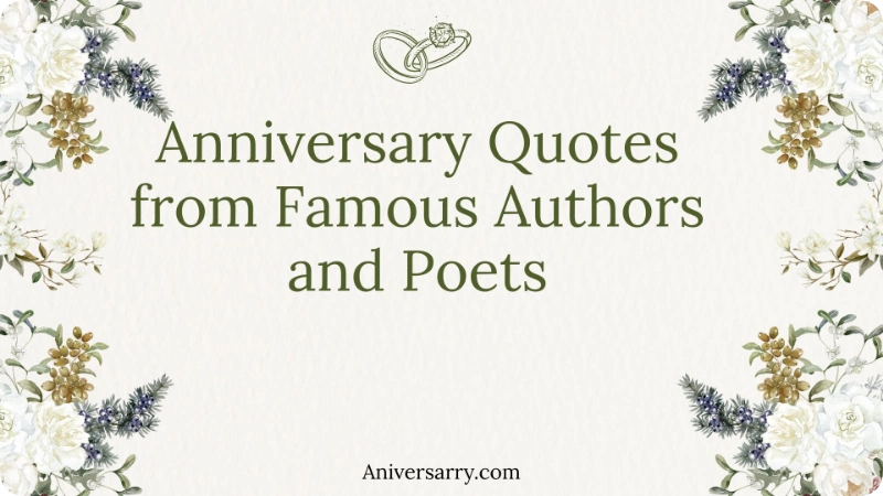 Anniversary Quotes from Famous Authors and Poets