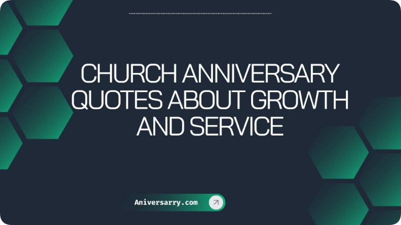 Church Anniversary Quotes About Growth and Service