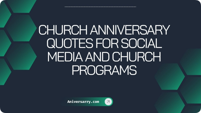 Church Anniversary Quotes for Social Media and Church Programs