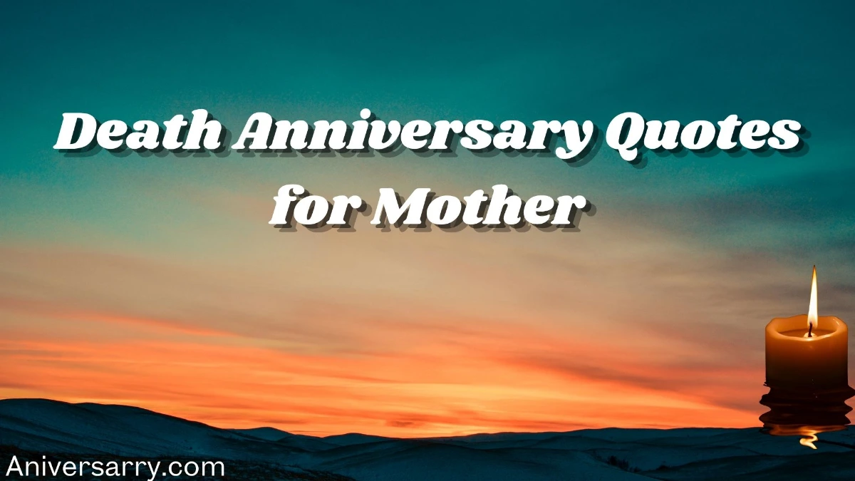 death anniversary quotes for mother