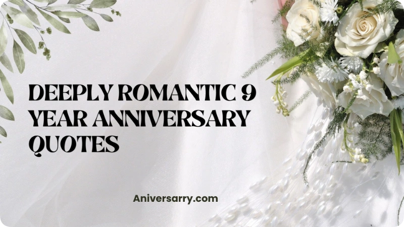 Deeply Romantic 9 Year Anniversary Quotes