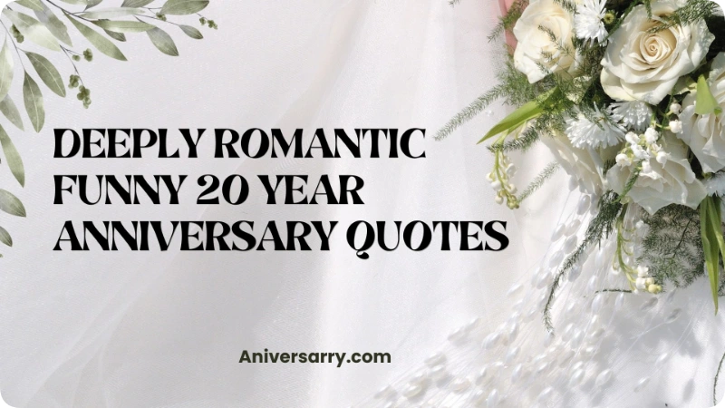 Deeply Romantic Funny 20 Year Anniversary Quotes