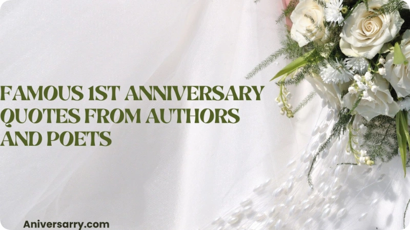 Famous 1st Anniversary Quotes from Authors and Poets