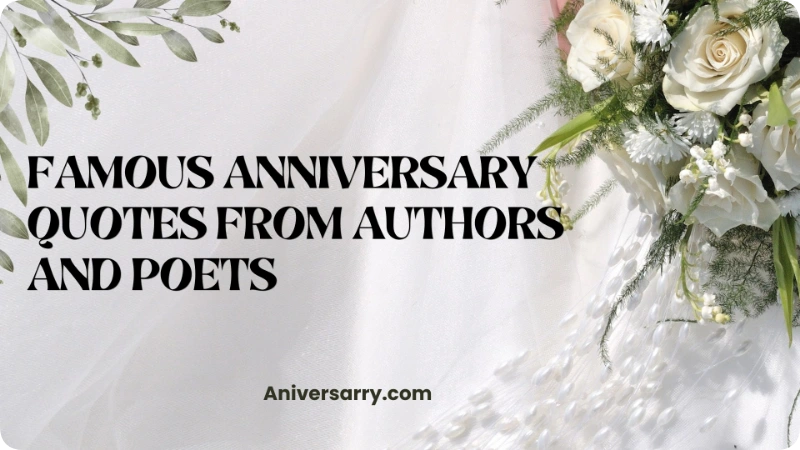 Famous Anniversary Quotes from Authors and Poets