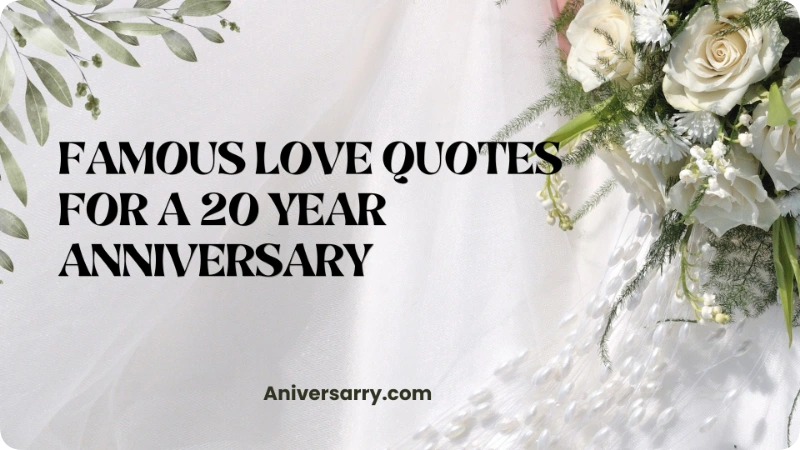 Famous Love Quotes for a 20 Year Anniversary