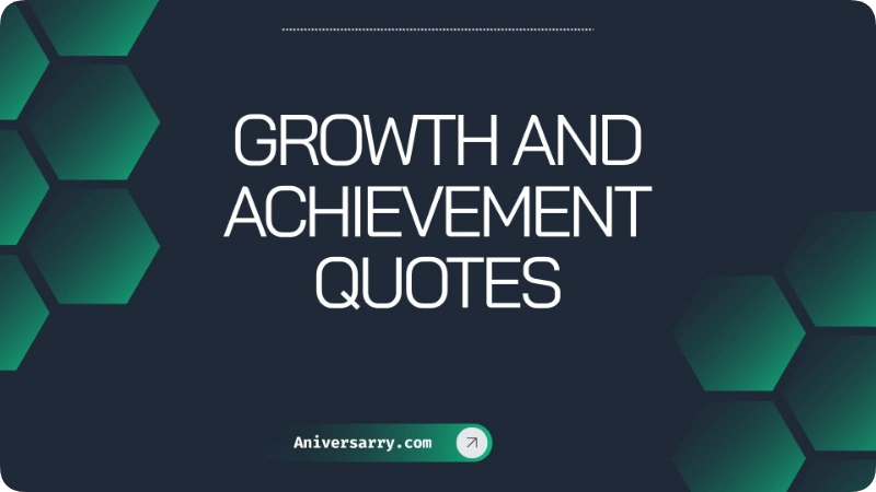 Growth and Achievement Quotes