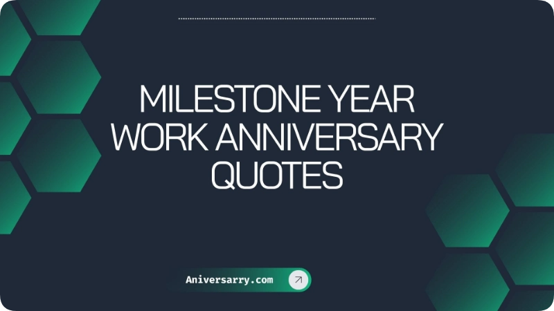 Milestone Year Work Anniversary Quotes