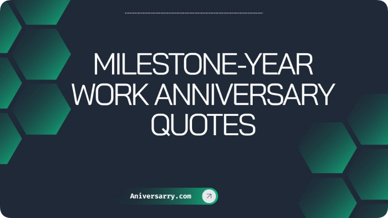 Milestone-Year Work Anniversary Quotes