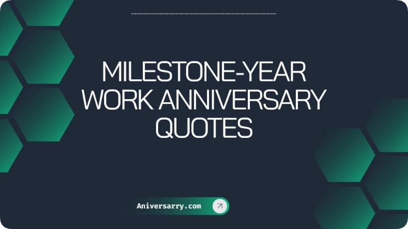 Milestone-Year Work Anniversary Quotes