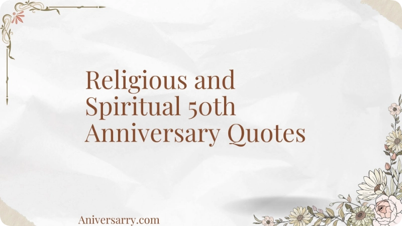Religious and Spiritual 50th Anniversary Quotes