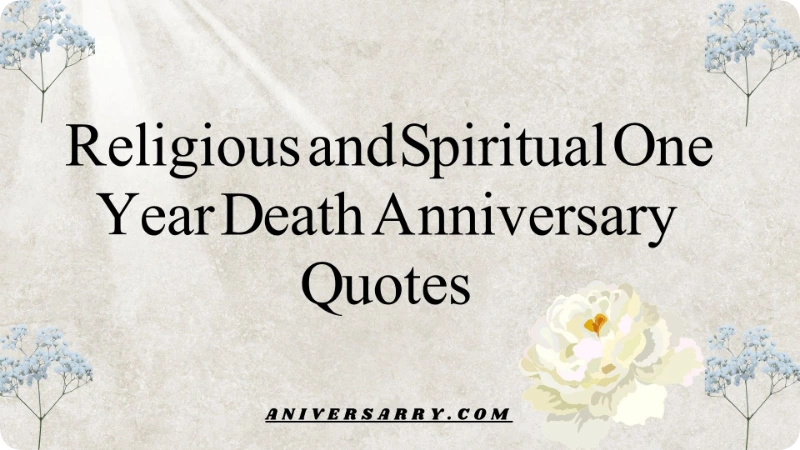  Religious and Spiritual One Year Death Anniversary Quotes