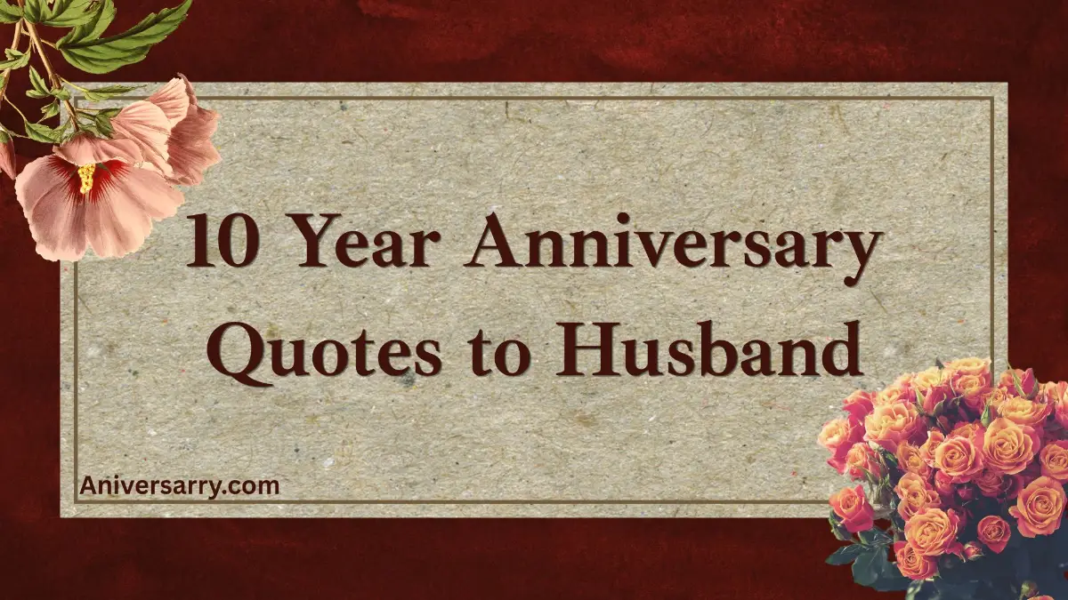 10 year anniversary quotes to husband