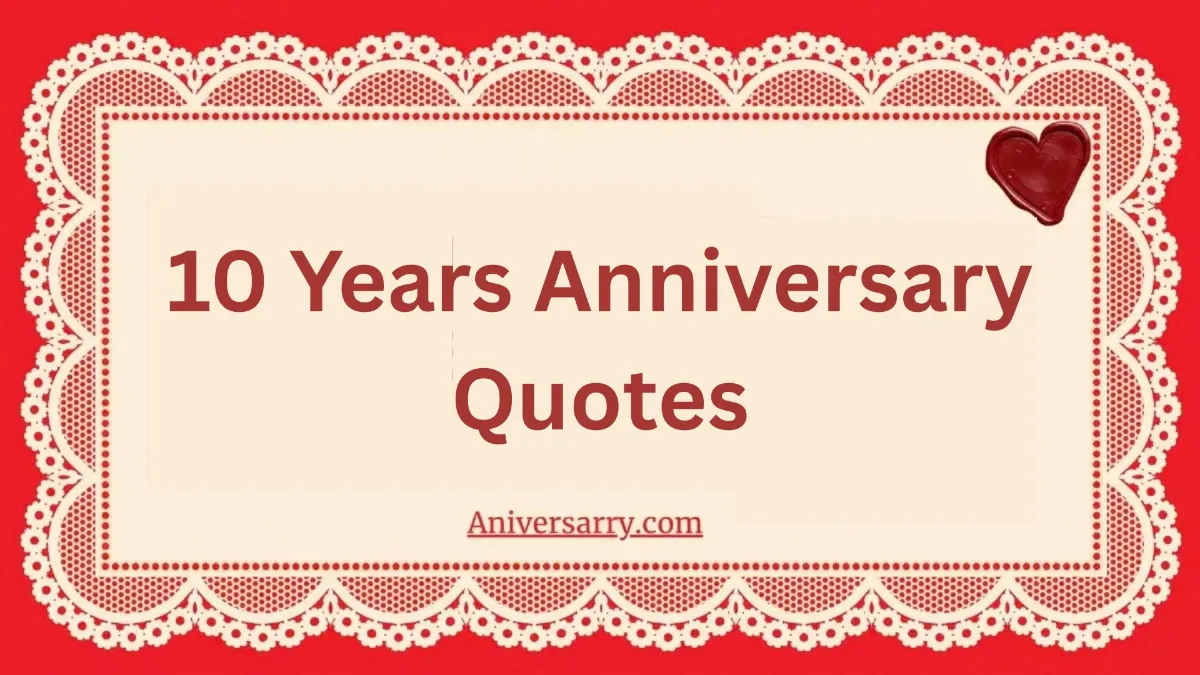 10 years anniversary quotes