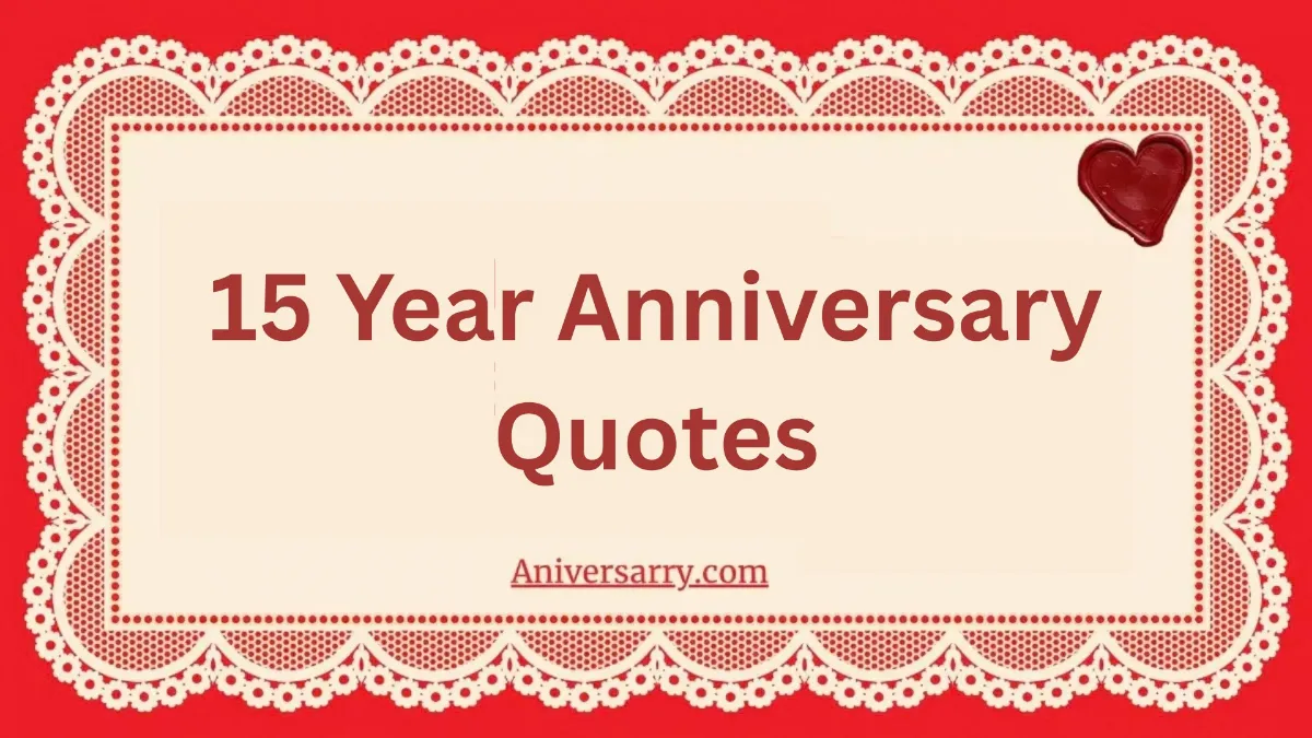 15 year anniversary quotes