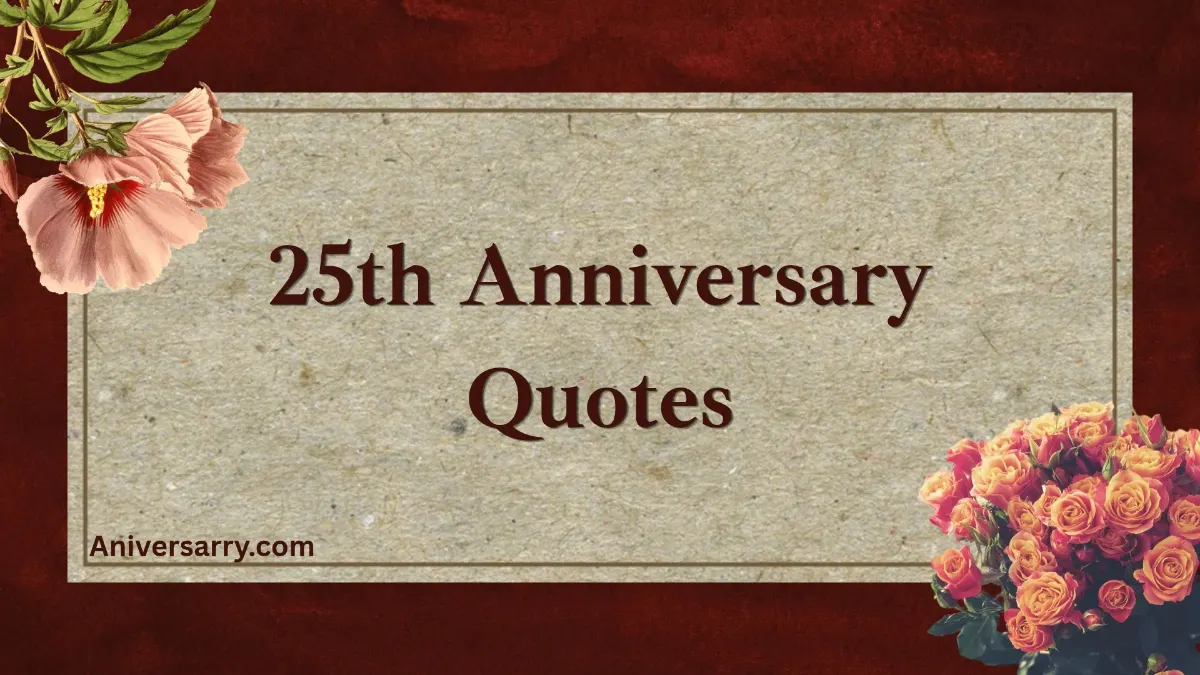 25 th anniversary quotes