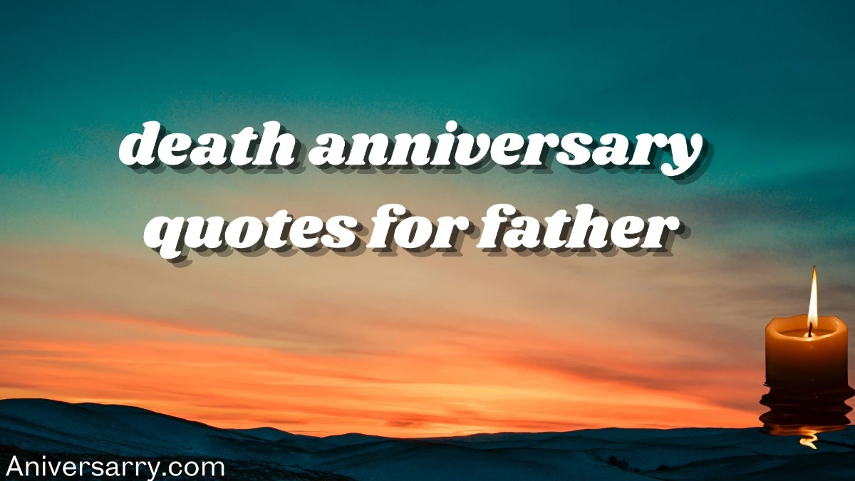 death anniversary quotes for father