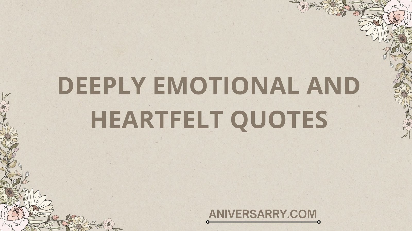Deeply Emotional and Heartfelt Quotes