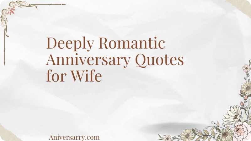 Deeply Romantic Anniversary Quotes for Wife