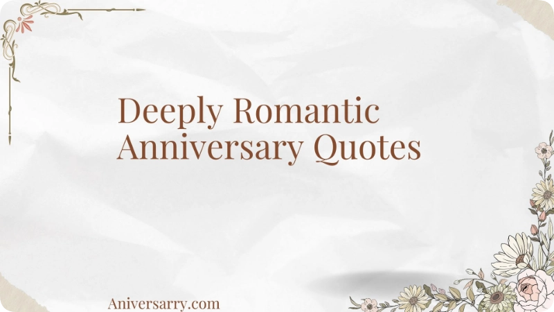 Deeply Romantic Anniversary Quotes