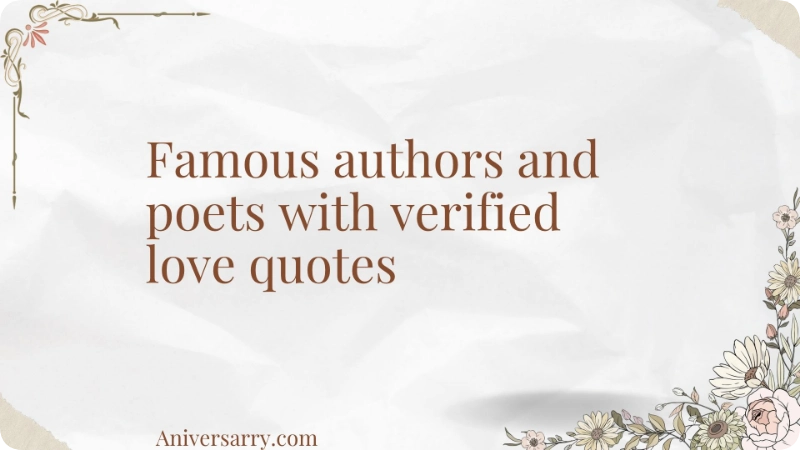 Famous authors and poets with verified love quotes