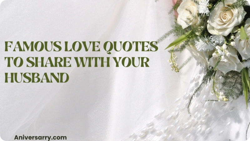 Famous Love Quotes to Share With Your Husband