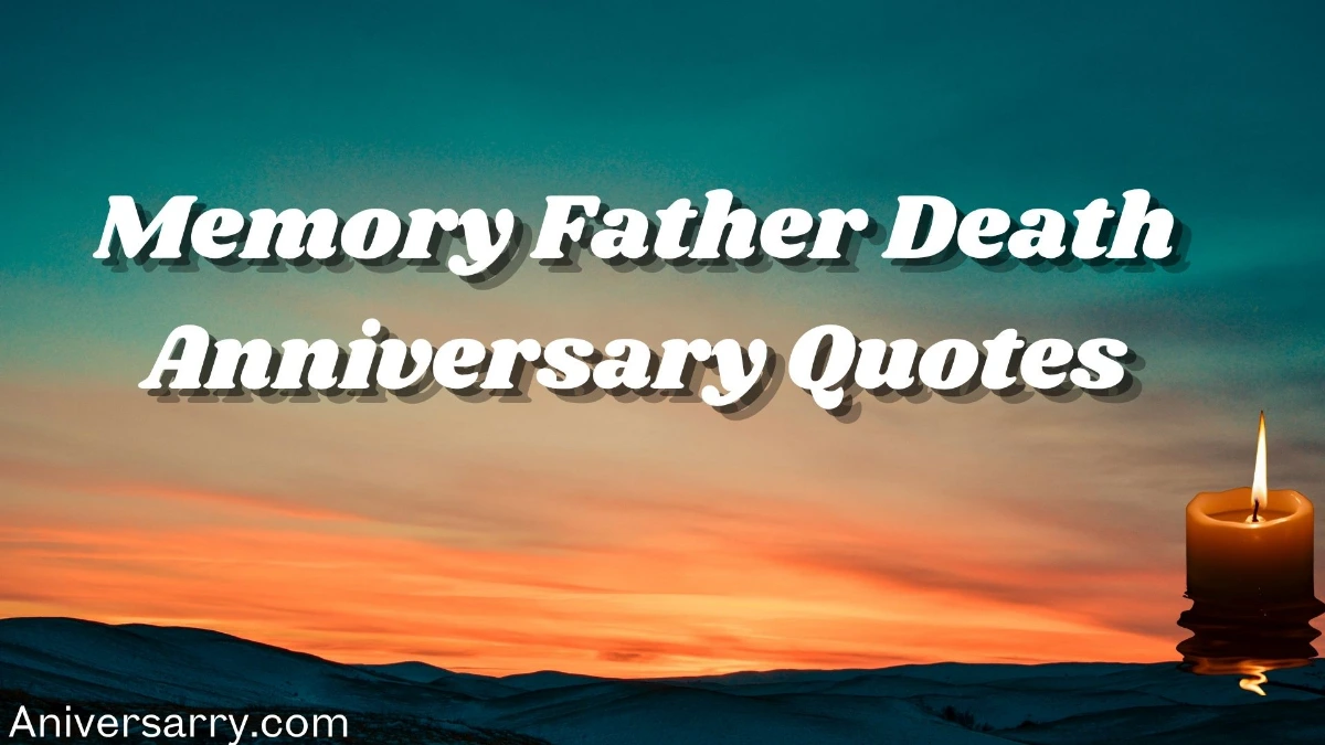 memory father death anniversary quotes