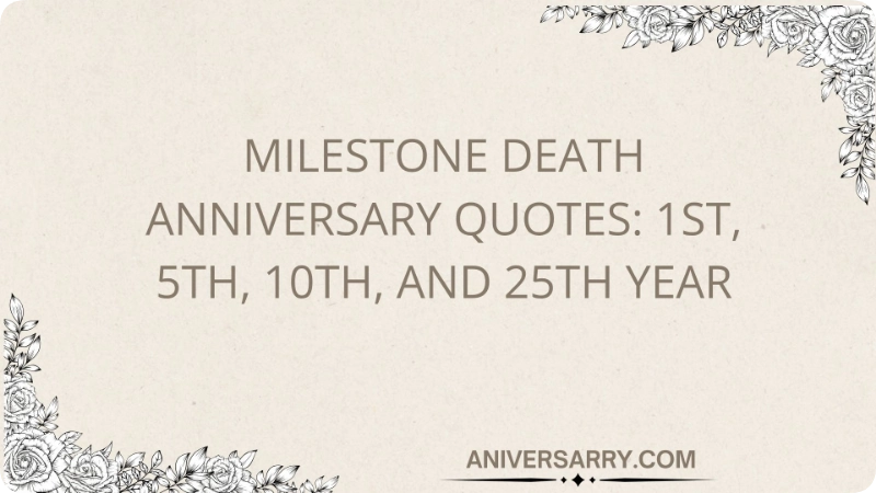 Milestone Death Anniversary Quotes: 1st, 5th, 10th, and 25th Year