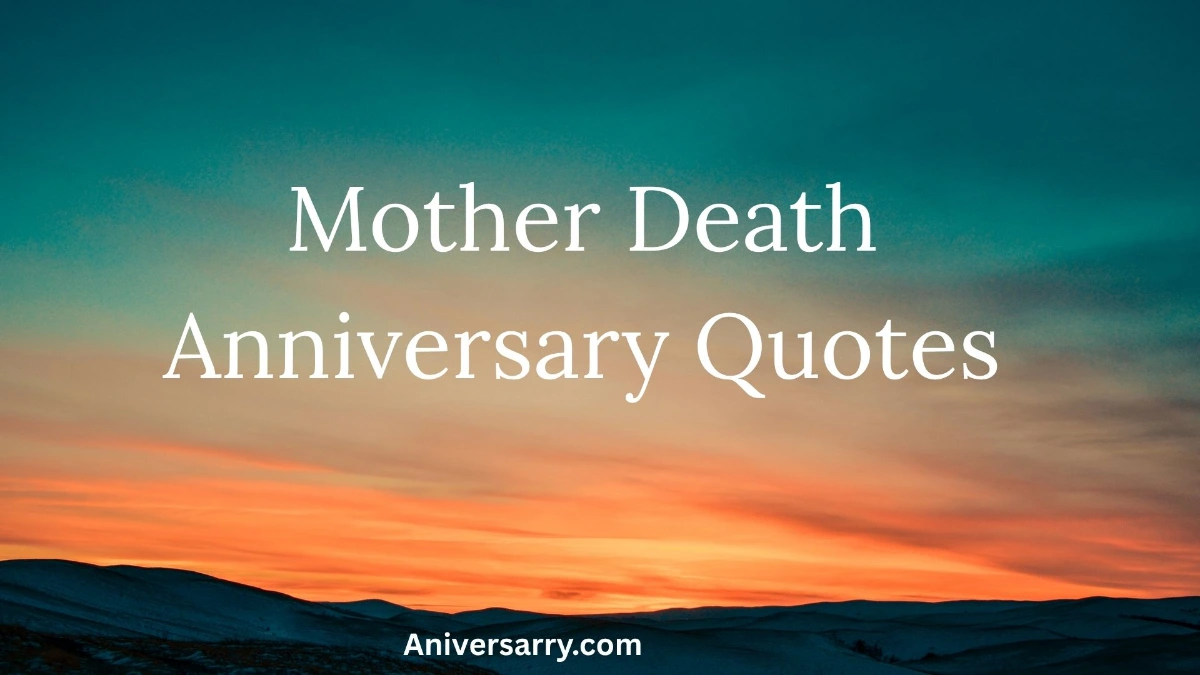 mother death anniversary quotes