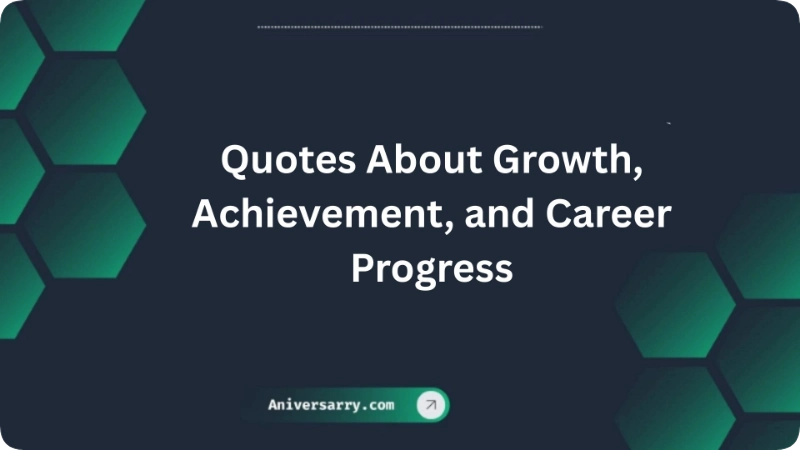 Quotes About Growth, Achievement, and Career Progress