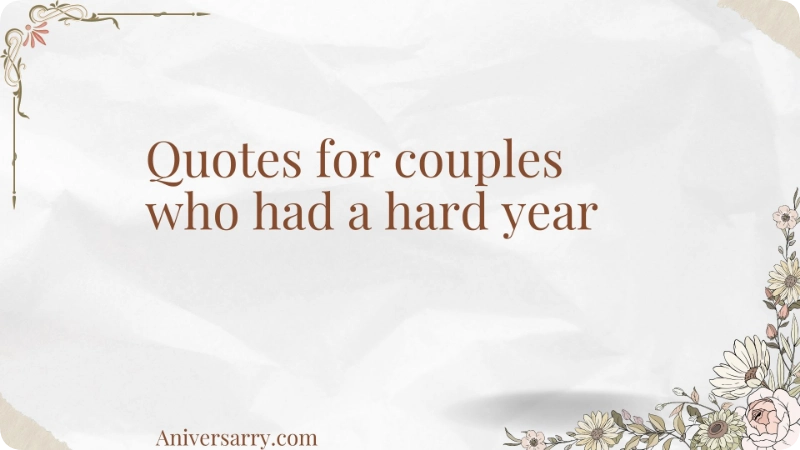 Quotes for couples who had a hard year