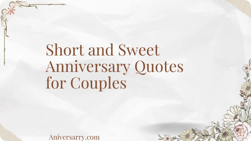 Short and Sweet Anniversary Quotes for Couples