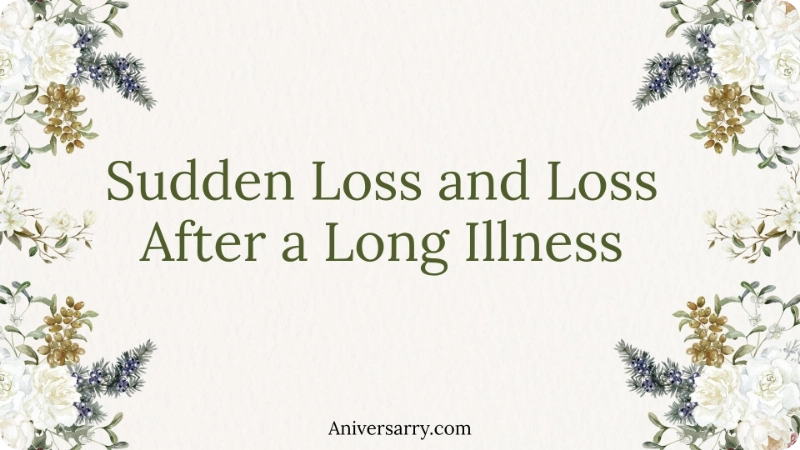 Sudden Loss and Loss After a Long Illness